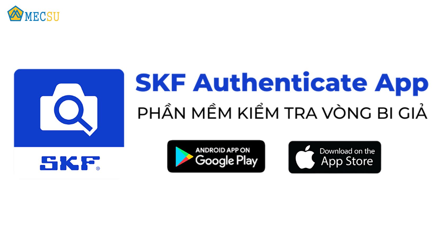 Giao diện ứng dụng SKF Authenticate để qu&eacute;t m&atilde; kiểm tra v&ograve;ng bi ch&iacute;nh h&atilde;ng.