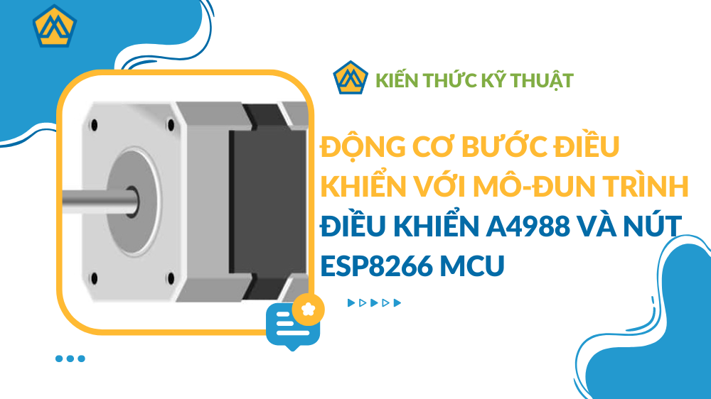 Động cơ bước điều khiển với Mô-đun trình điều khiển A4988 và Nút ESP8266 MCU