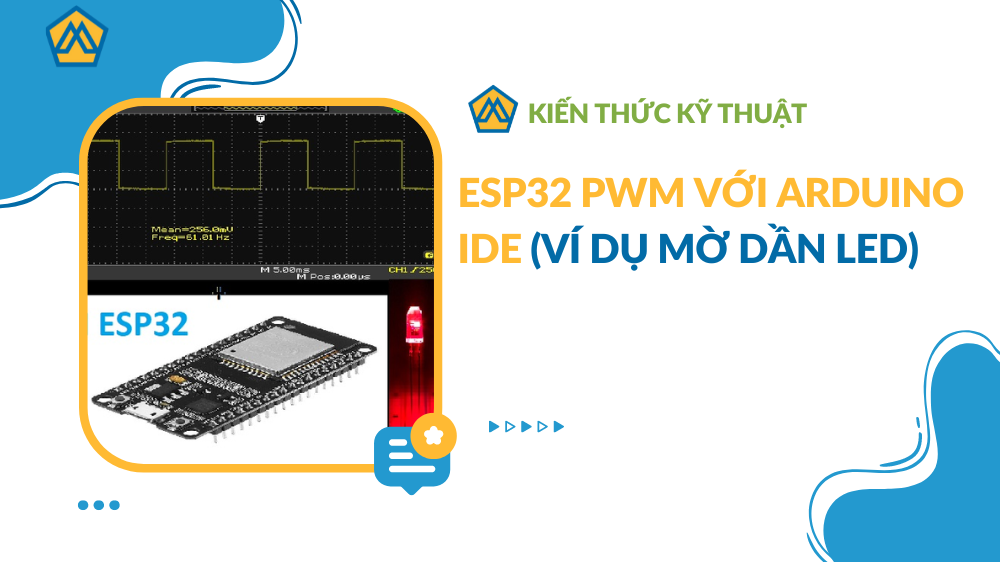 ESP32 PWM với Arduino IDE (Ví dụ mờ dần LED) | Mecsu.vn
