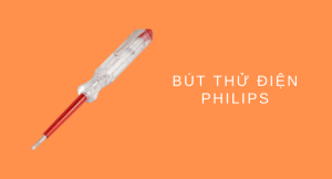 Đánh giá bút thử điện Philips