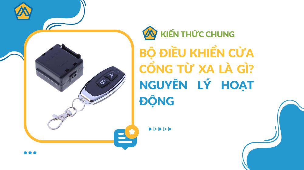 Bộ điều khiển cửa cổng từ xa là gì? Nguyên lý hoạt động
