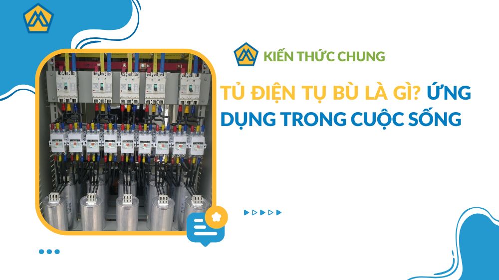 Tủ điện tụ bù là gì? Ứng dụng trong cuộc sống